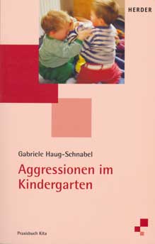 Aggressionen im Kindergarten. Praxisbuch Kita.